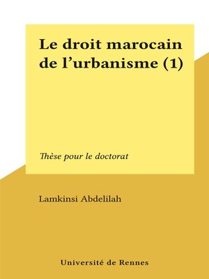 cover image of Le droit marocain de l'urbanisme (1)